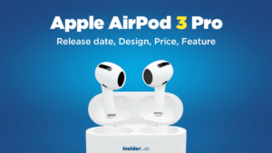 Apple AirPods 3: Release date, Design, Price, Feature