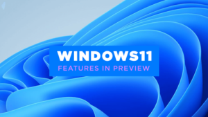 Discover New Features on Windows 11